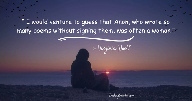 I would venture to guess that anon, who wrote so many poems without signing them, was often a woman.